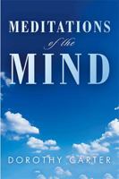 Meditations of the Mind 1954341873 Book Cover