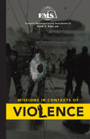 Missions in Contexts of Violence 0878083898 Book Cover