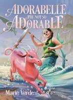 Adorabelle The Not So Adorable (Tales of Enda) 1968792805 Book Cover