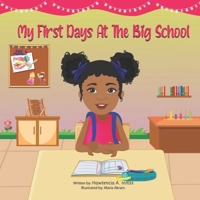 My First Days At The Big School 0578342561 Book Cover