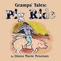 Gramps' Tales: Pig Ride 1424193966 Book Cover