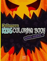 Halloween Kids Coloring Book with Jokes !: 38 Coloring Pages + 38 Jokes - 8,5 x 11 po - For Little Kids, Toddler and Preschool B08LJV1QHC Book Cover