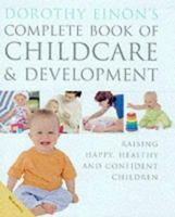 Dorothy Einon's Complete Book of Childcare & Development 1840282452 Book Cover