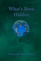 What's Been Hidden 1512065382 Book Cover