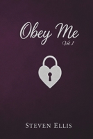 Obey Me Vol 1 (The Obey Me series) B0GFWYCM71 Book Cover