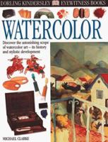 Eyewitness: Watercolor (Eyewitness Books) 0751361526 Book Cover