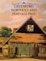 Greenford, Northolt and Perivale Past 0948667605 Book Cover