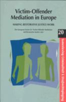 Victim Offender Mediation In Europe: Making Restorative Justice Work 905867035X Book Cover