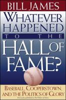 Whatever Happened to the Hall of Fame 0684800888 Book Cover