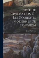L'Id�e de civilisation et les courants modernes de l'opinion 1018608842 Book Cover