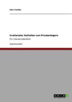 Irrationales Verhalten von Privatanlegern: Ein Literatur�berblick 3640787609 Book Cover