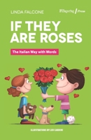 If They Are Roses: The Italian Way with Words 8890243430 Book Cover