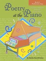 Poetry at the Piano - Book 2, Moderately Easy: Original Compositions Inspired by Favorite Poems (Edu 0893280844 Book Cover