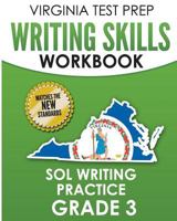 VIRGINIA TEST PREP Writing Skills Workbook SOL Writing Practice Grade 3: Develops SOL Writing, Research, and Reading Skills 1725830035 Book Cover