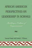 African American Perspectives on Leadership in Schools: Building a Culture of Empowerment 1607094894 Book Cover