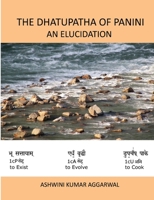The Dhatupatha of Panini: An Elucidation 1329811798 Book Cover