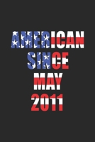 American Since May 2011: perfect birthday journal notebook gift for american men women children B0851LHQ1W Book Cover