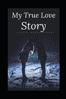My True Love Story: Pisces meets Taurus B08VWY2KCY Book Cover