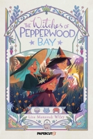 Witches of Pepperwood Bay Vol. 1 (1) 1545820562 Book Cover