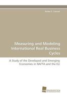 Measuring and Modeling International Real Business Cycles 3838109961 Book Cover