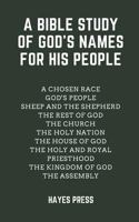 A Bible Study of God's Names For His People 1789101581 Book Cover