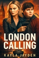 LONDON CALLING: Inside the Action, Comedy, and Chaos: Cast Reflections, Production Secrets, and the Making of a Modern Crime Tale B0FVVBS8TR Book Cover