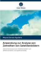 Anwendung zur Analyse von Zeitreihen von Satellitenbildern 6202837594 Book Cover