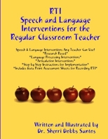 Rti: Speech and Language Interventions for the Regular Classroom Teacher 057800321X Book Cover