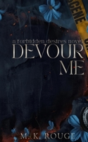 Devour Me: A Forbidden Desires Novel (Deadly Sins) 1764030834 Book Cover