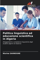 Politica linguistica ed educazione scientifica in Algeria (Italian Edition) 6209835945 Book Cover