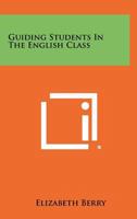 Guiding Students in the English Class 1258385708 Book Cover