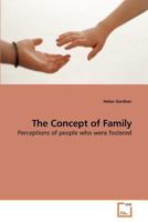 The Concept of Family: Perceptions of people who were fostered 3639220951 Book Cover