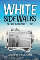 White Sidewalks: Tales of Mavis Street - 1963 1633375110 Book Cover