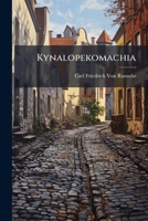 Kynalopekomachia: Der Hunde Fuchsenstreit. Mit Sechs Bildern 1147771081 Book Cover
