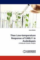 Thee Low-temperature Response of EARLI1 in Arabidopsis: A Molecular Genetic Analysis 3844322183 Book Cover