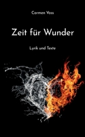 Zeit für Wunder: Lyrik und Texte (German Edition) 3695111305 Book Cover