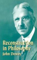 Reconstruction in Philosophy 0807015857 Book Cover
