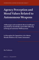 Agency Perception and Moral Values Related to Autonomous Weapons 9004449078 Book Cover