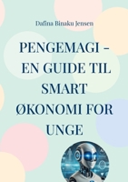 Pengemagi - En guide til smart økonomi for unge (Danish Edition) 8771140042 Book Cover