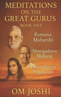 Meditations On The Great Gurus: Book One B0F7XLX396 Book Cover