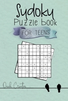 Sudoku Puzzle Book For Teens: Easy to Medium Sudoku Puzzles Including 330 Sudoku Puzzles with Solutions 2nd Edition, Great Gift for Teens or Tweens 1086618432 Book Cover