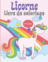 Licorne livre de coloriage: Livre de coloriage pour les enfants de 4 à 8 ans, livre de coloriage licorne enfants 4 ans, livre de coloriage licorne magique B08LNQ7NR4 Book Cover