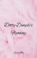 Dotty Dimple's Flyaway 1517582911 Book Cover