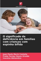 O significado da deficiência em famílias com crianças com espinha bífida 6207357779 Book Cover