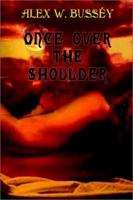 Once Over the Shoulder 1403302545 Book Cover