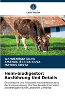 Heim-biodigestor: Ausführung Und Details: Ökonomische Und Finanzielle Machbarkeitsanalyse Der Implementierung Und Des Betriebs Einer Heim-biokläranlage In Einer Ländlichen Gemeinde 6203610674 Book Cover