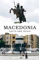 Macedonia Facts and Trivia B0DR7512NR Book Cover