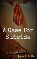A Case for Suicide B08HRZ4YH4 Book Cover