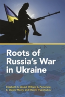 Roots of Russia's War in Ukraine 0231704534 Book Cover