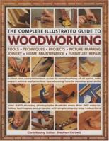 The Complete Illustrated Guide to Woodworking 075481663X Book Cover